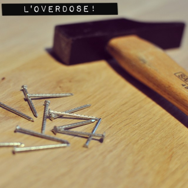 Clous-Overdose