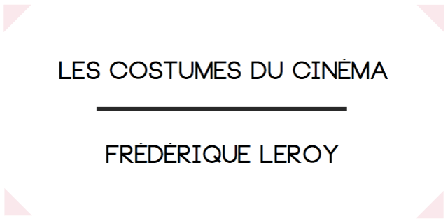 Frédérique Leroy-Costumière de cinéma-Bruxelles